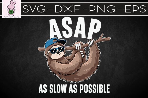 As Slow As Possible Funny Sloth SVG