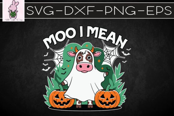 Cute Ghost Cow Moo I Mean Boo SVG