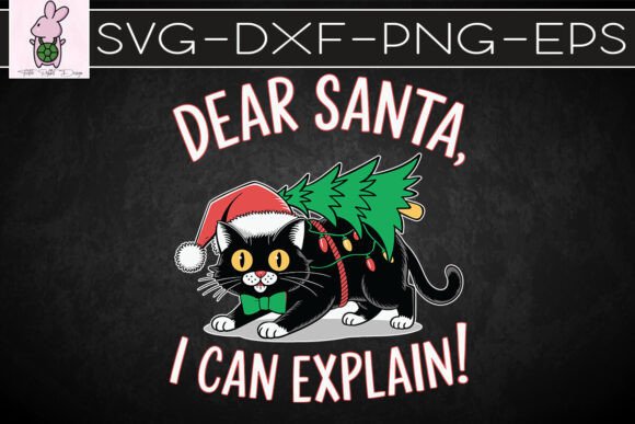 Dear Santa I Can Explain Xmas Cat SVG