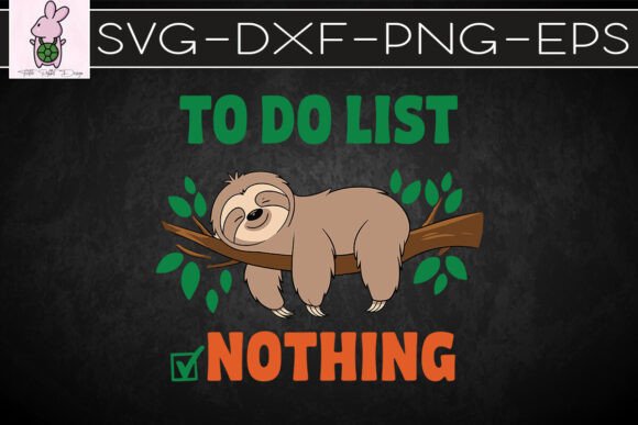 Fun Sloths To Do List Nothing SVG