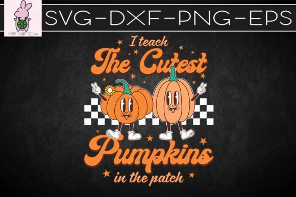 Halloween Teach the Cutest Pumpkins SVG