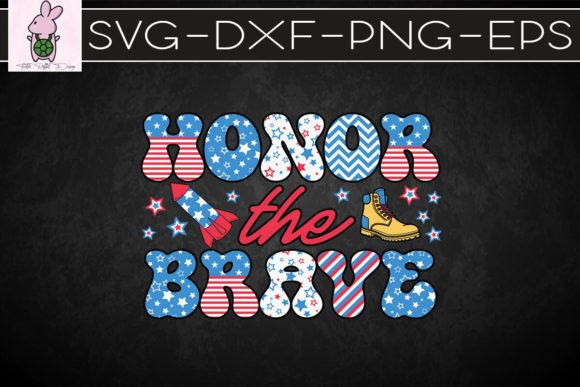 Honor the Brave 4th of July SVG