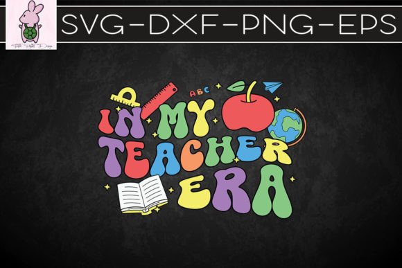 In My Teacher Era SVG