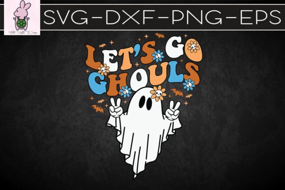 Let’s Go Ghouls Funny Boo Halloween SVG