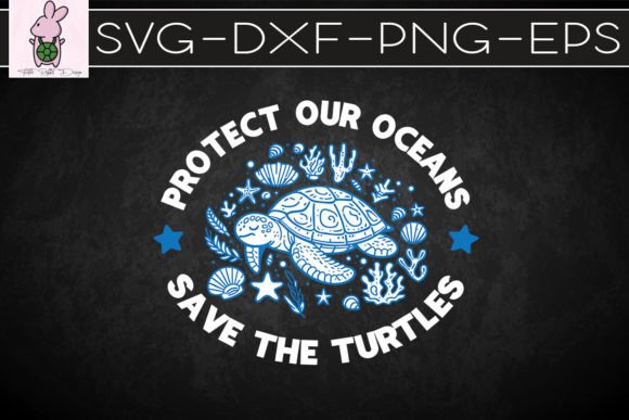 Protect Our Ocean Save the Turtles SVG
