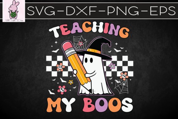 Teaching My Boos Teacher Cute Ghost SVG