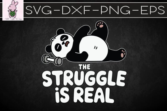The Struggle is Real Panda Bear SVG